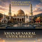 Amanah “SAKRAL Untuk Maluku : Publik Menanti Kerja Nyata, Bukan Drama Politik Menuju 2030