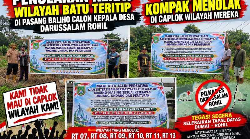 WARGA ENAM RT BATU TERITIP TOLAK KERAS WILAYAHNYA MASUK PEMILIHAN DESA DARUSSALAM, PEMKO DUMAI DIMINTA BERTINDAK.
